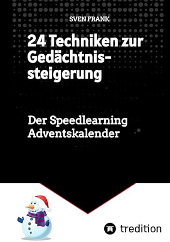 24 Techniken zur Gedächtnissteigerung: Der Speedlearning Adventskalender
