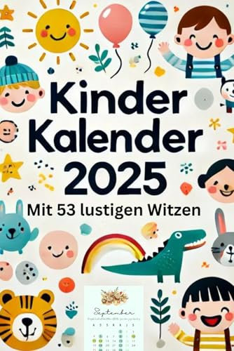 Kinder Kalender 2025 - Der Kinderkalender mit den 53 lustigsten Witzen und kleinen süßen Tieren zum Ausmalen
