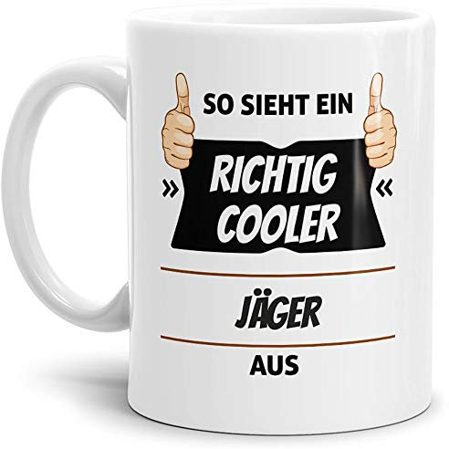 Tassendruck Berufe-Tasse so Sieht EIN Richtig Cooler Jäger aus Weiss/Job/mit Spruch/Kollegen/Arbeit/Geschenk-Idee/Büro