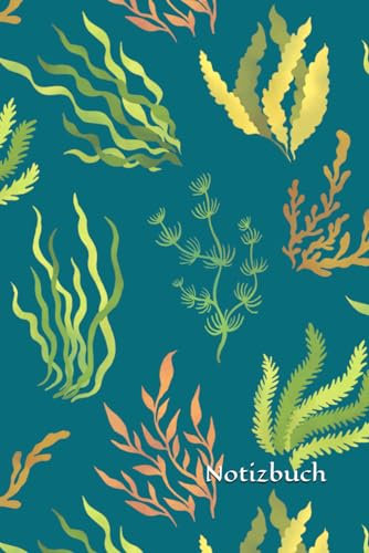 Notizbuch: Algen Notizbuch | 6x9 Zoll DIN A5 | 100 Seiten liniert | Meerespflanzen Notizheft | Aquaristik Tagebuch | Wasserpflanzen Schreibheft | Seetang Geschenk