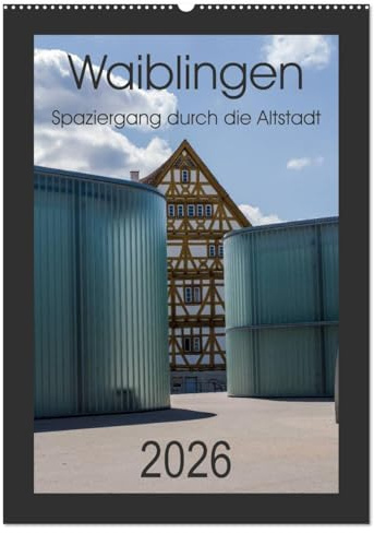 Waiblingen - Spaziergang durch die Altstadt (Wandkalender 2026 DIN A2 hoch), CALVENDO Monatskalender: Die große Kreisstadt Waiblingen (CALVENDO Orte)