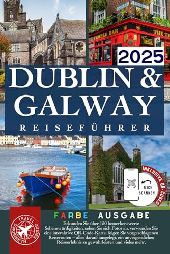 Das Beste von Dublin und Galway Reiseführer: Erkunden Sie über 150 fantastische Orte mit Bildern, Karten-QR-Codes und Leicht zu tragen (volle Farbe)