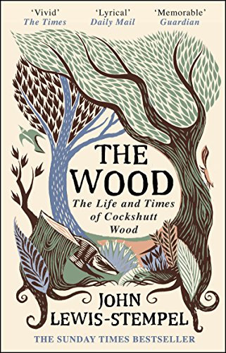 The Wood: The Life & Times of Cockshutt Wood (English Edition)