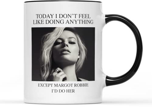 SMARTYPANTS Tasse mit Aufschrift Today I Don't Feel Like Doing Anything, Margot Schauspielerin Robbie, lustig, Filmstar Crush, schauspielende Zunge in Wange, für Tee, Kaffee, Geschenk, Geschenk