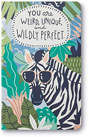 Compendium Softcover-Tagebuch You Are Weird, Unique, and Wildly Perfect. - Ein Tagebuch mit 128 linierten Seiten, 12,7 cm B x 20,3 cm H