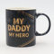 Daddy Mug Gifts for Daddy Presents Thoughtful Gifts for Dad Cup Quality Bone China Mug Gold and Black Best Daddy Birthday Christmas Father’s Day My Daddy-My Hero