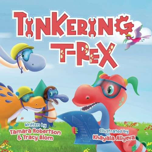 TINKERING T-REX: Builds a Rocket