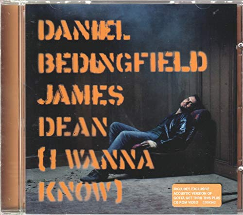 James Dean (I Wanna Know)