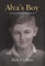 Alva's Boy: An Unsentimental Memoir (English Edition)