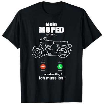 Mein Moped ruft an Lustiger Spruch S50 S51 Motorrad Simme T-Shirt