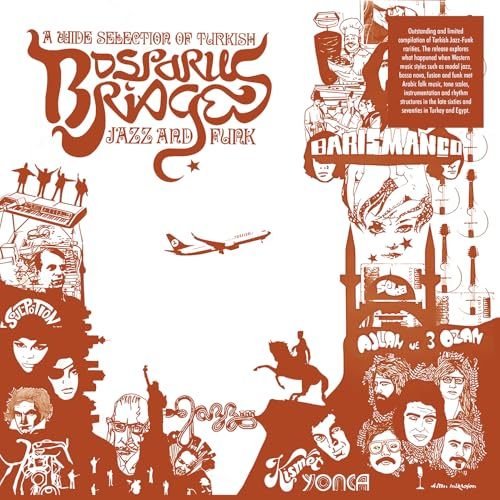 Bosporus Bridges: A Wide Selection Of Turkish Jazz And Funk 1968-1978