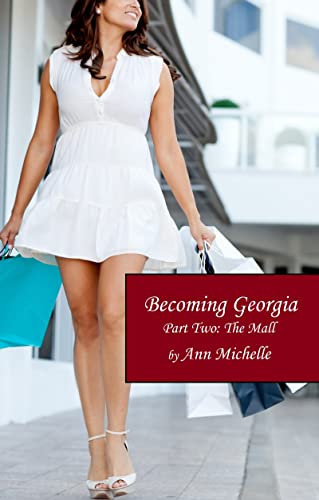 Becoming Georgia: Part Two: The Mall (English Edition)