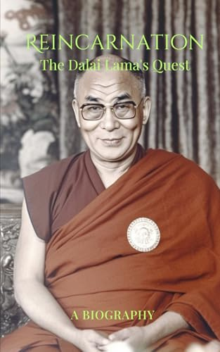 Reincarnation: The Dalai Lama's Quest