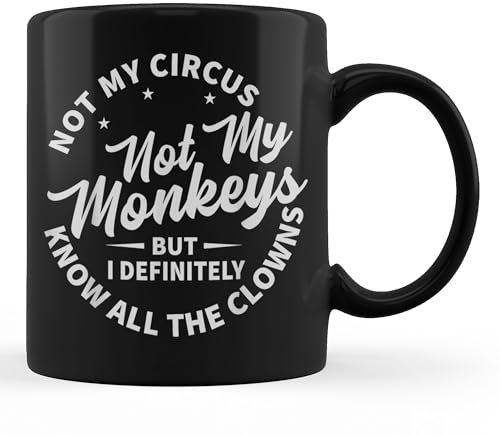 Tasse Nicht Mein Zirkus, Nicht Meine Affen, Aber Ich Kenne Alle Clowns Schwarz Kaffeebecher Premium Keramik-Tasse Lustig Weihnachtstasse Für Familie Geschenk Arbeit 330ML
