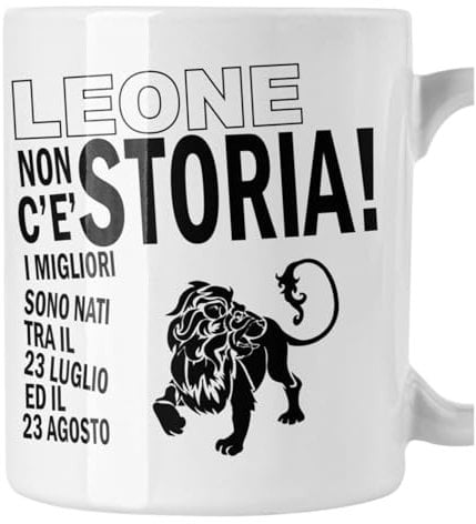Tazza Compleanno Segni zodiacali Leone Non c'è storia - idea regalo divertente Mug in ceramica 11 Oz