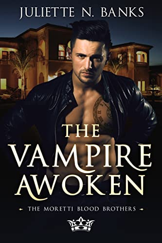 The Vampire Awoken: A steamy paranormal romance (Moretti Blood Brothers Romance Book 6) (English Edition)