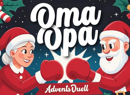 Adventsduell für Oma & Opa: Adventskalender für Paare mit 24 lustigen Spielen & spannenden Challenges – für einen Advent voller Spaß und unvergesslicher Momente