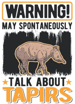 Tapir Tagesplaner: Warning May spontaneously talk about Tapirs / Kalender 2023 & 2024 / Wochenplaner Tagesplaner Planer / Planungsbuch To-Do-Liste / 6x9 Zoll / 100 ausfüllbare Seiten