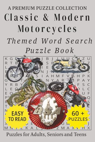 Classic & Modern Motorcycles - Themed Word Search Puzzle Book: 60+ Easy-to-Read Classic Car Related Puzzles - For Adults, Seniors, and Teens. (Transport, Engineering & Technology Word Search)
