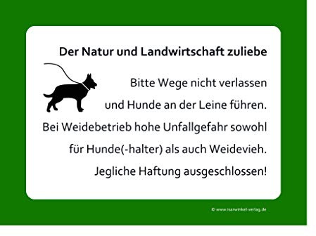 Schild: Leinenpflicht, Wege nicht verlassen, Unfallgefahr, Weidebetrieb