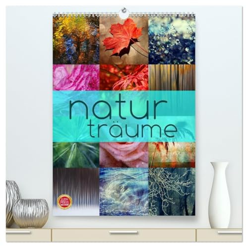 Natur Träume (hochwertiger Premium Wandkalender 2026 DIN A2 hoch), Kunstdruck in Hochglanz: Traumhafte Fotografien aus dem Blüten und Naturbereich (CALVENDO Natur)