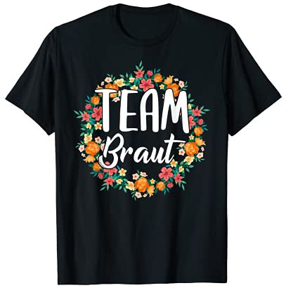 Damen Team Braut Bride Verlobung Blumenkranz JGA Party Braut T-Shirt