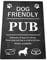 Dog Friendly Pub Printed Vinyl Waterproof Sign - Stylish and Bold, Ideal for Pubs, Hotels, Interior and Exterior use, with Drill Holes. Shipped Globally. (Black)