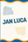 Jan Luca: Vorname auf dem Cover, Schönes Tagebuch Geschenk zum Geburtstag für Jan Luca