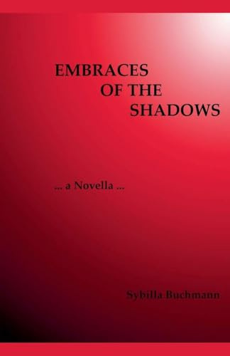 Embraces of the Shadows