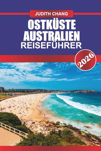 OSTKÜSTE AUSTRALIEN REISEFÜHRER 2026: Erkunden Sie die australische Tierwelt, Strandstädte und Roadtrip-Routen entlang des Pacific Highway