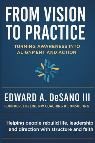 From Vision to Practice: Turning Awareness into Alignment and Action