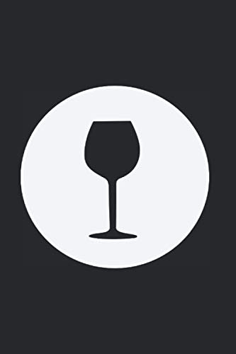 Notizbuch: Wein Weinglas Weinprobe Weinbau Sommelier Weinverkostung Notizbuch schwarz weiß 6x9 Zoll (ca A5) liniertes Buch zum reinschreiben,120 ... Tagebuch Gästebuch Geschenk Geschenkide