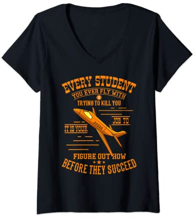 Femme Instructeur de vol drôle L'élève veut te tuer T-Shirt avec Col en V