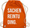 Turnbeutel Rucksack - Festival Zubehör - Sachenreintuding I Sachen Reintu Ding I - Unisize - Orange - hipster bag festival-bag geschenk weihnachten tu beutel beliebte artikel für teenager mädchen