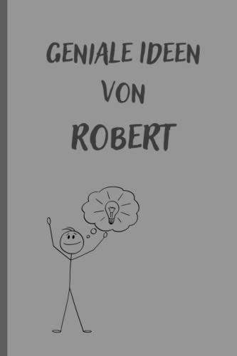 Geniale Ideen von Robert: Notizbuch/Tagebuch/Geschenkbuch für Robert