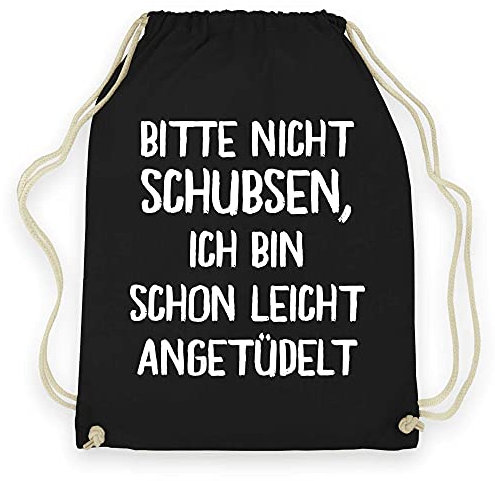 wowshirt Turnbeutel Bitte Nicht Schubsen Ich Bin Schon Leicht Angetüdelt Party Festival, Farbe:Black