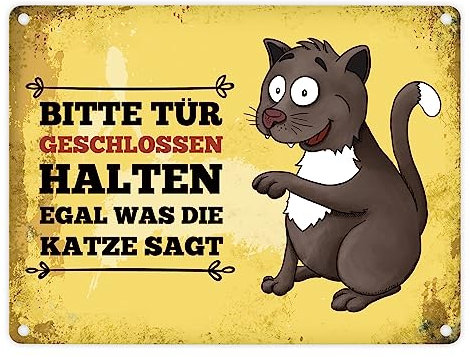 Metallschild mit Katze Motiv und Spruch: Bitte Tür geschlossen halten egal was die Katze sagt