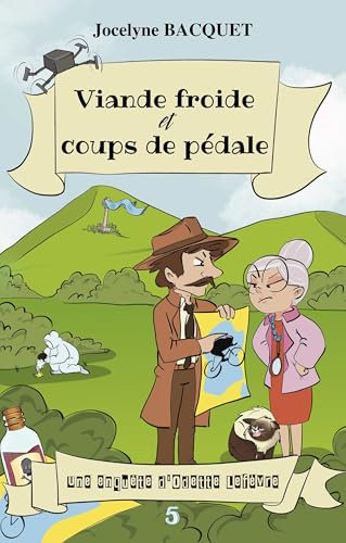 Viande froide et coups de pédale: Une enquête d'Odette Lefèvre (Cosy Mystery en Corse t. 5) (French Edition)