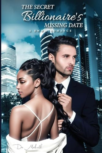 The Secret Billionaire's Missing Date: A BWWM ROMANCE