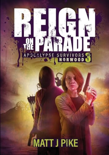 Reign on the Parade: Apocalypse Survivors