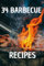 34 Barbecue Recipes Cookbook Recollections from the Pitmasters: Loads of DIY Bar Be Cue Recipes