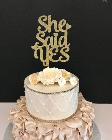 She Said Yes Cake Topper