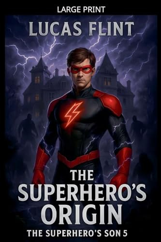 The Superhero's Origin (Superhero's Son, Band 5)