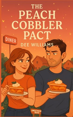The Peach Cobbler Pact: Sweetwater Ridge (Sweetwater Ridge Series)