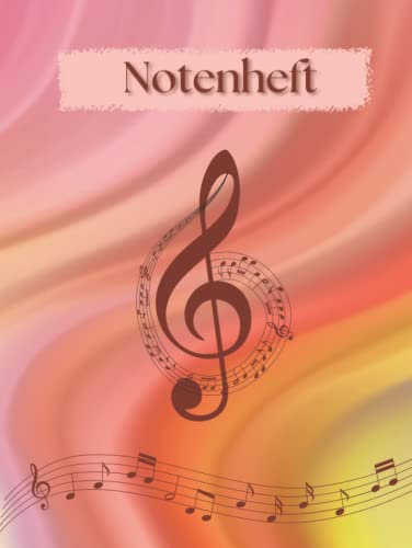 Notenheft A4 mit Hilfslinien: 120 Seiten leere Notensysteme für Hobby, Studium und Beruf
