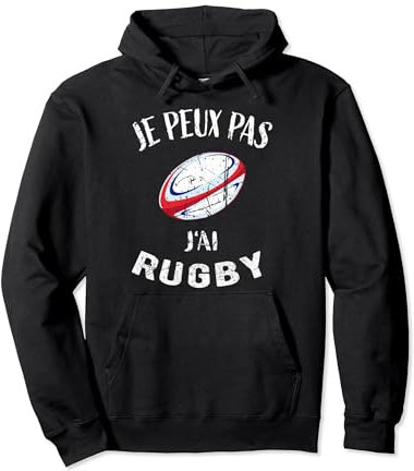 Rugby - Je Peux Pas J'ai Rugby - Maillot De Joueur de Rugby Sweat à Capuche
