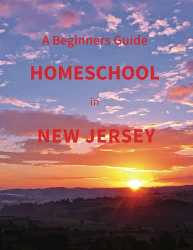 A Beginners Guide HOMESCHOOL in NEW JERSEY