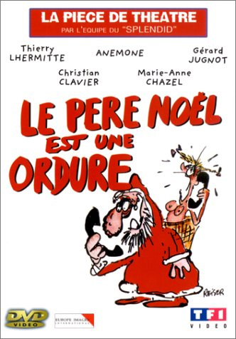 Le Père Noël est une ordure [inclus le CD audio] [Théâtre]