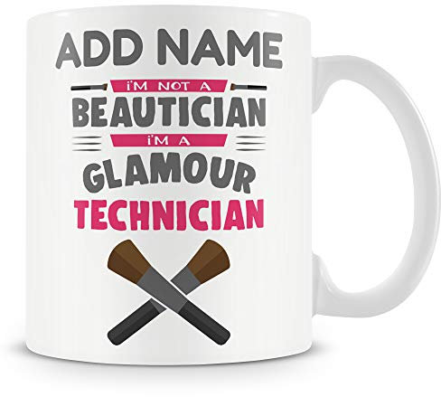 YINGD Tasse mit Aufschrift I'm Not A Beautician I'm A Glamour Technician, personalisierbar