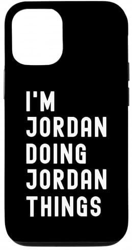 I'm Jordan Doing Jordan Things Case for iPhone 12/12 Pro